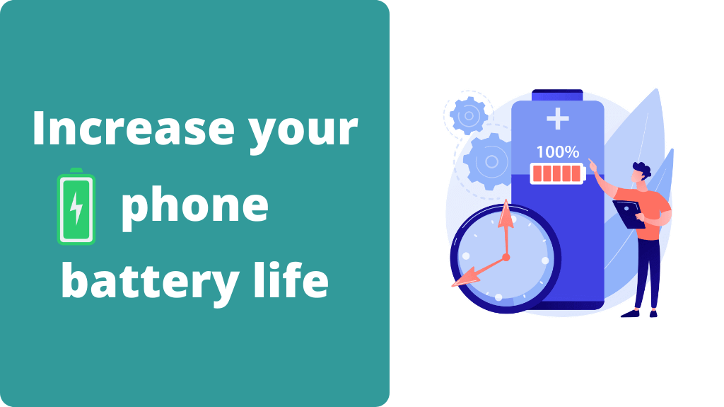 Tips to increase your phone battery life