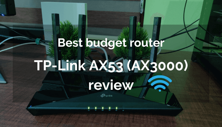 TP-Link AX53 (AX3000) review