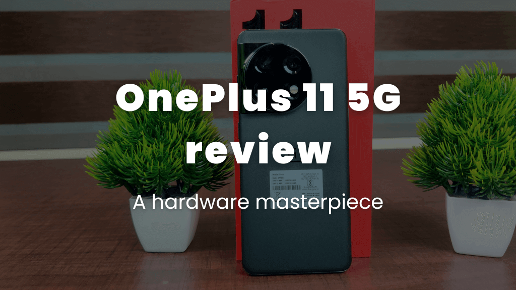 OnePlus 11 5g full review